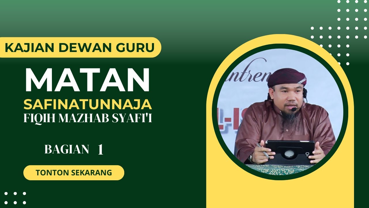 KAJIAN DEWAN GURU : MATAN SAFINATUN NAJAH Part 1/TGH. BAHRUL ULUM AHMAD MAKKI, M.Pd
