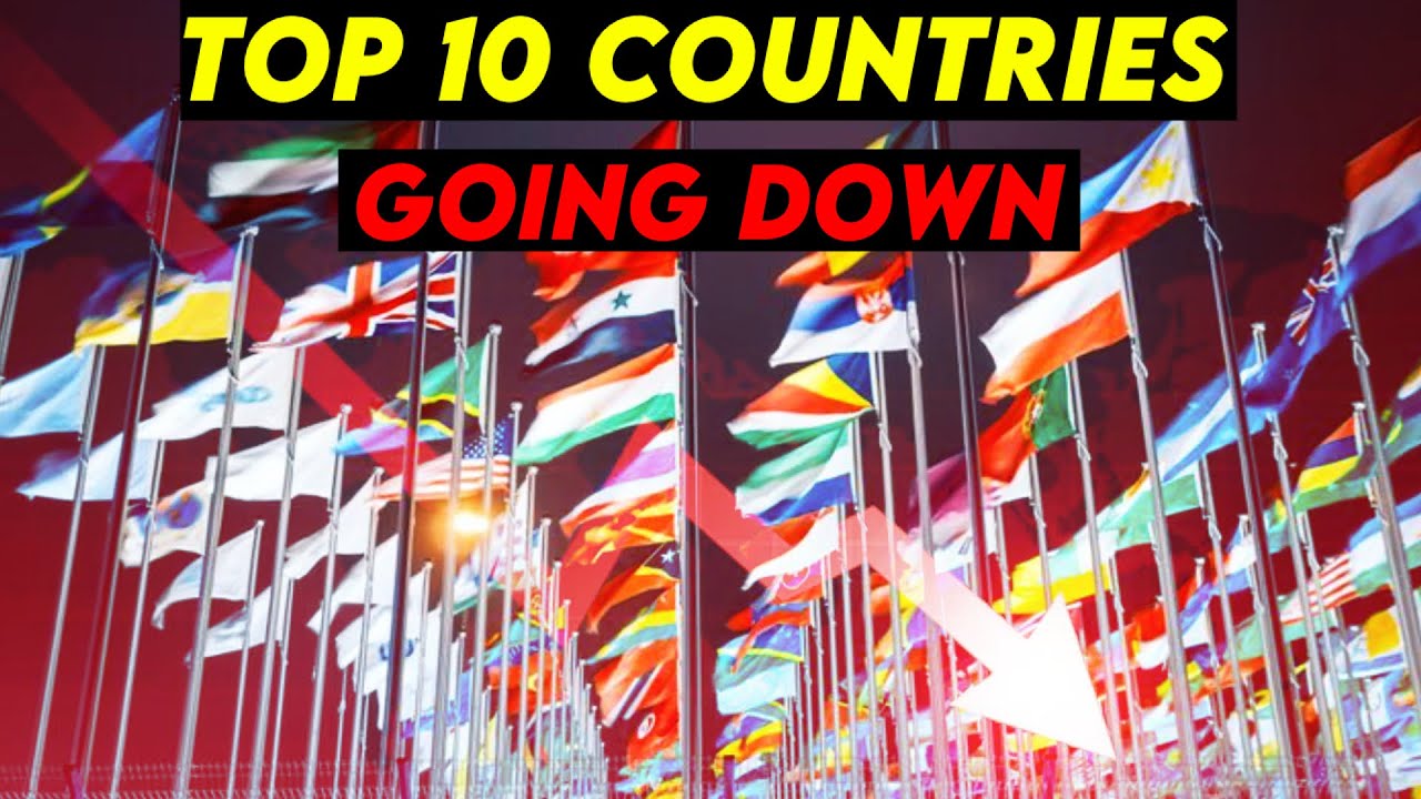 Top 10 Countries Going Down