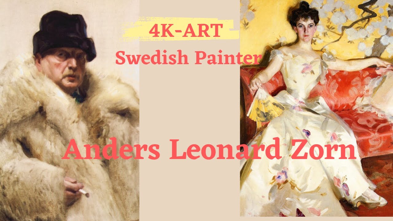 Anders Zorn Swedish🖌️Painter Anders Leonard Zorn-The Artistic Visionary of Sweden-4K-art|Screensaver