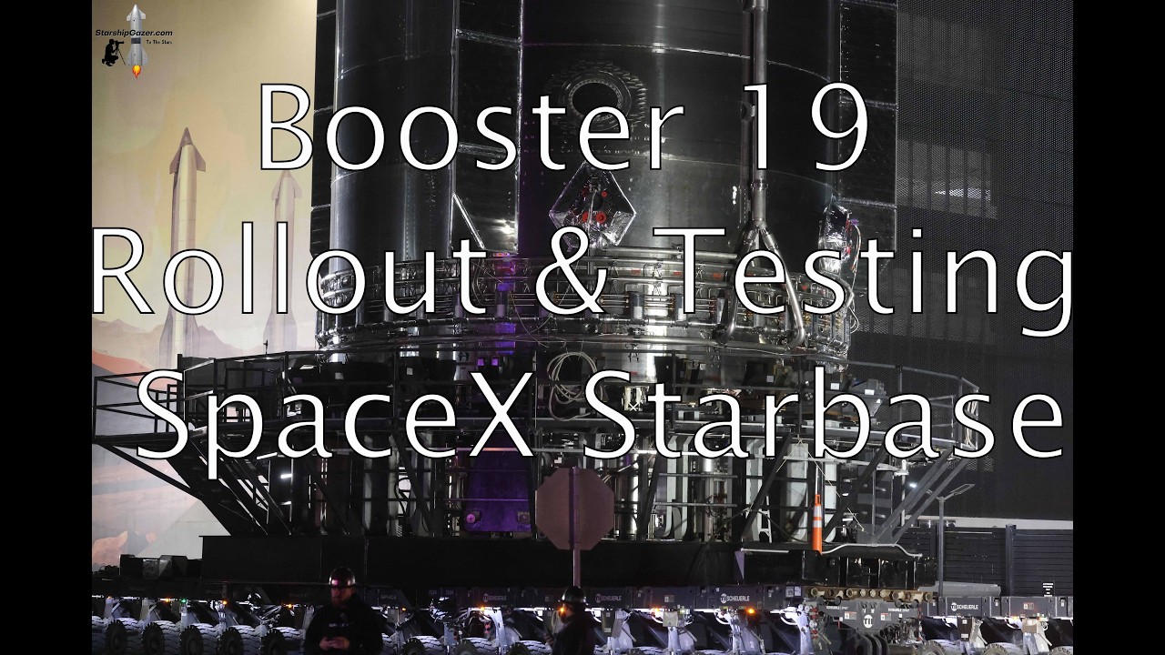 Starship Super Heavy Booster 19 Rollout for Pressure and Cryogenic Proof Testing at SpaceX Starbase