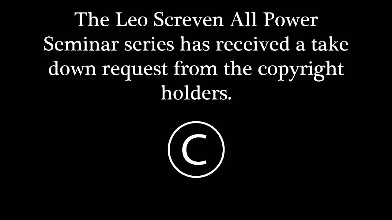 Copyright Takedown of Leo Schreven All Power Seminar - Motivational Program
