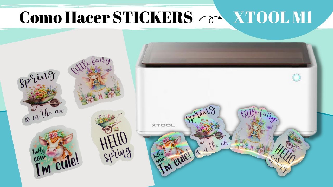 Cómo Hacer Stickers con  xTool M1. Imprimir y Cortar con máquina de corte y grabado laser XTOOL M1