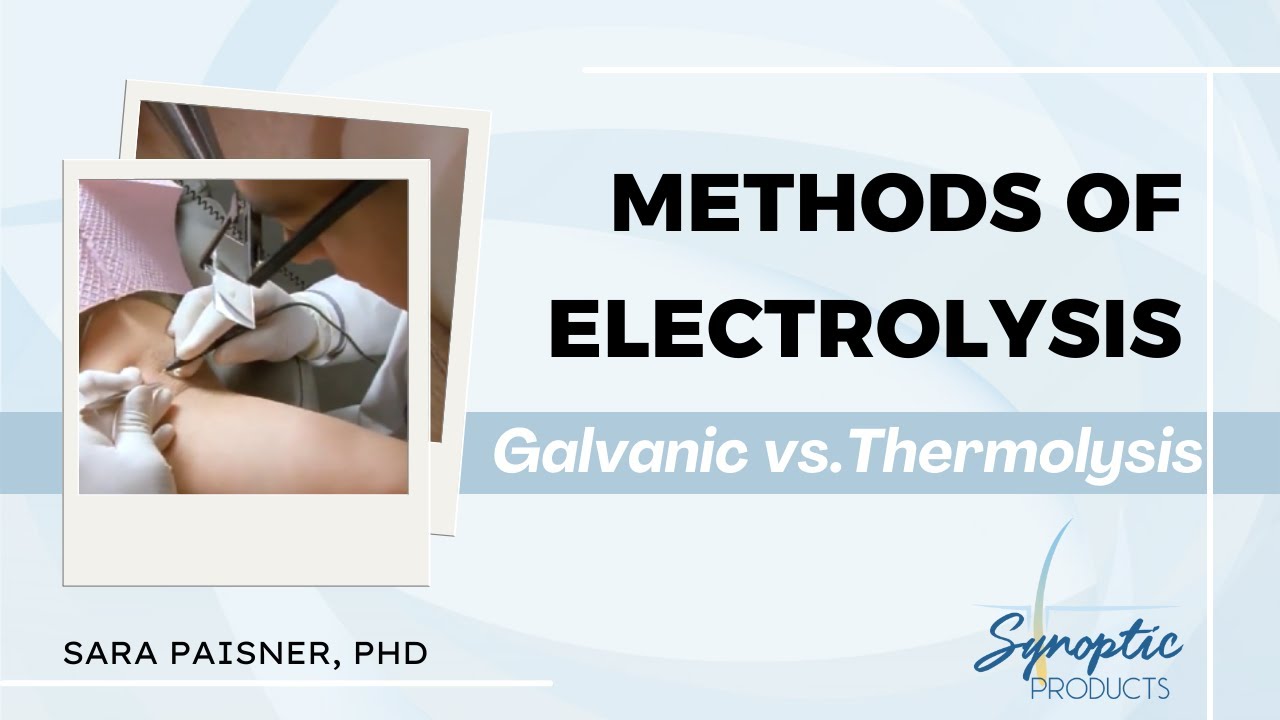 Methods of Electrolysis: Galvanic vs. Thermolysis | Sara Paisner, PhD