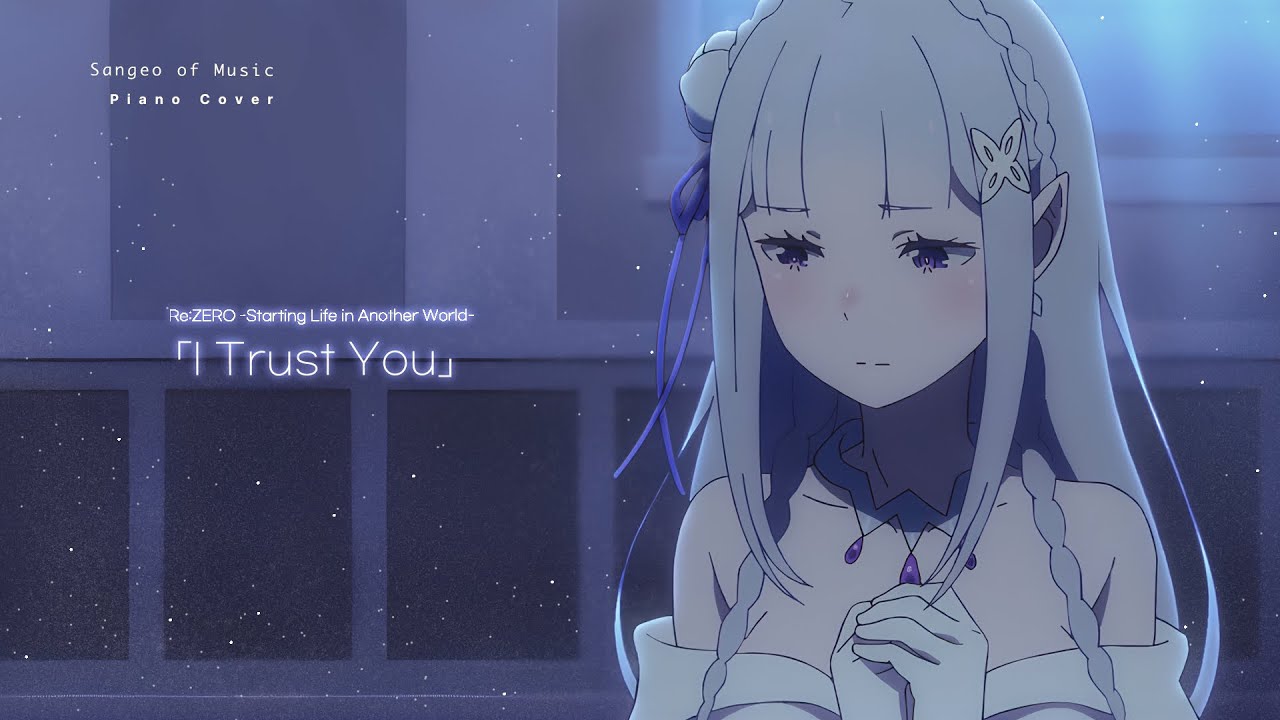 리제로 / Re:Zero OST : I Trust You | 피아노 커버