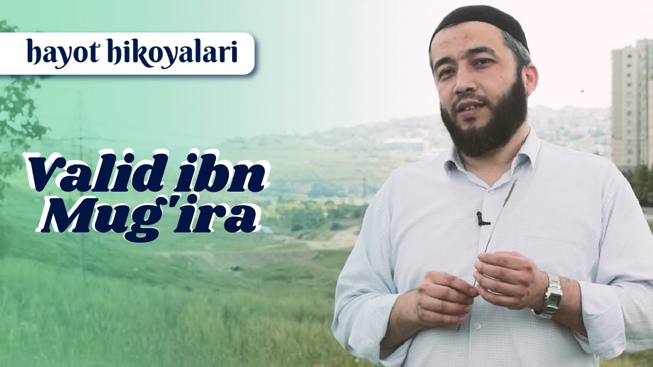 VALID IBN MUG'IRA | HAYOT HIKOYALARI