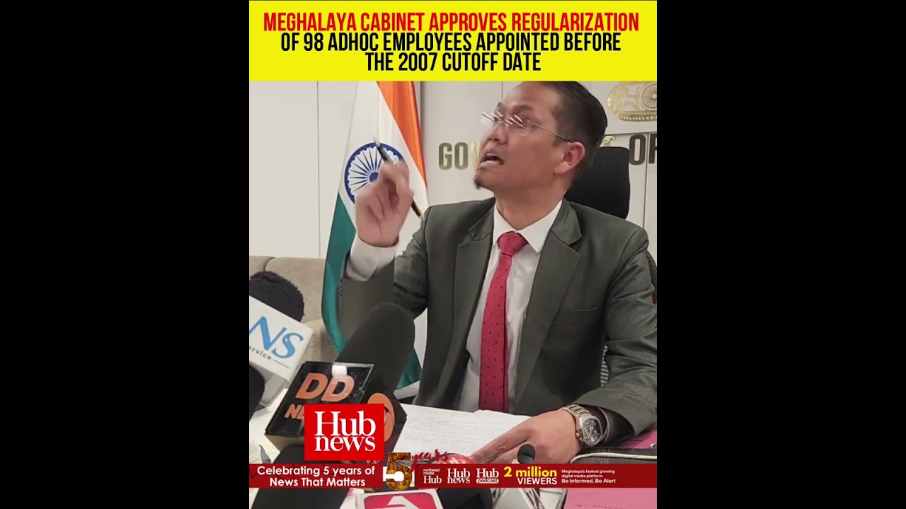 98 Adhoc Staff Get Relief as Meghalaya Cabinet Approves Regularisation