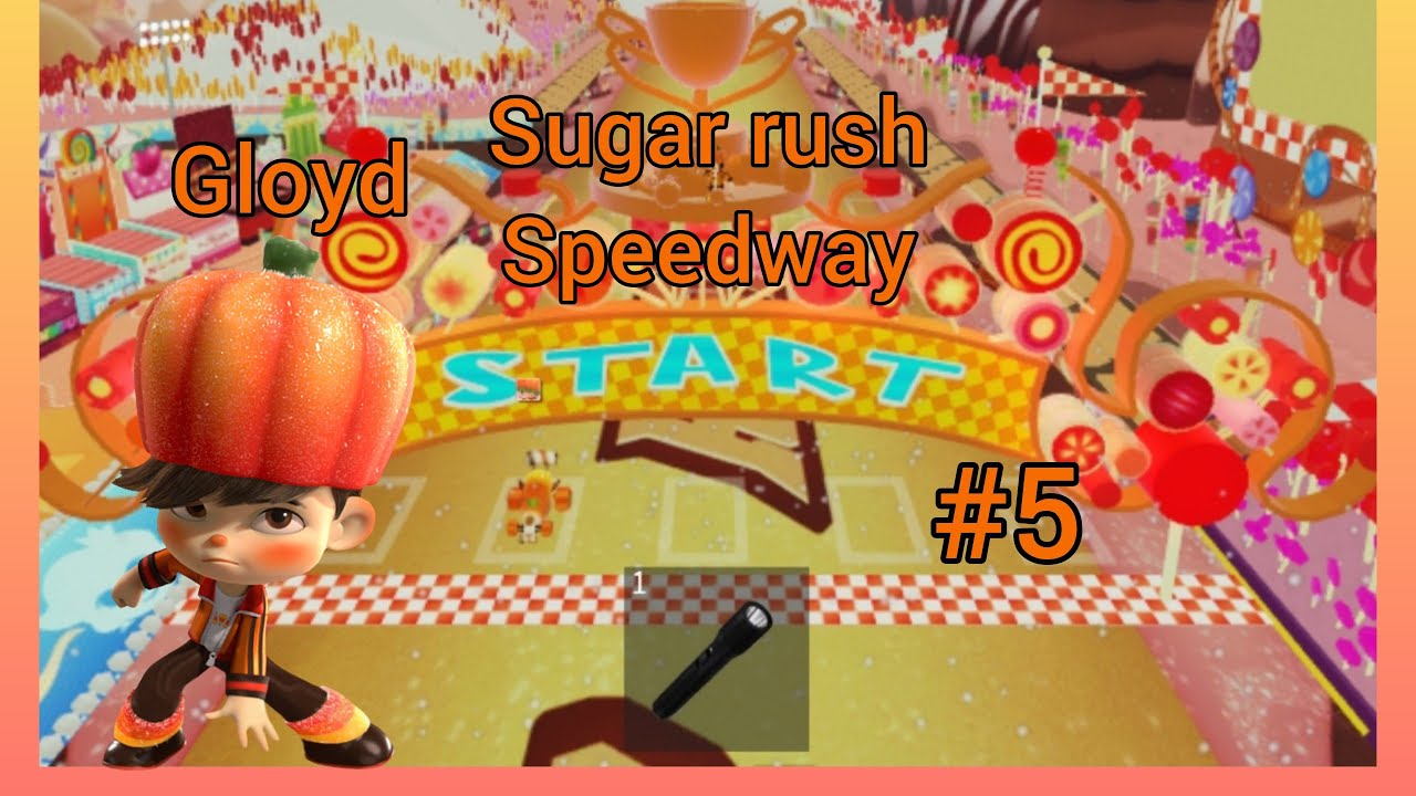 Sugar rush Speedway Roblox (Gloyd)
