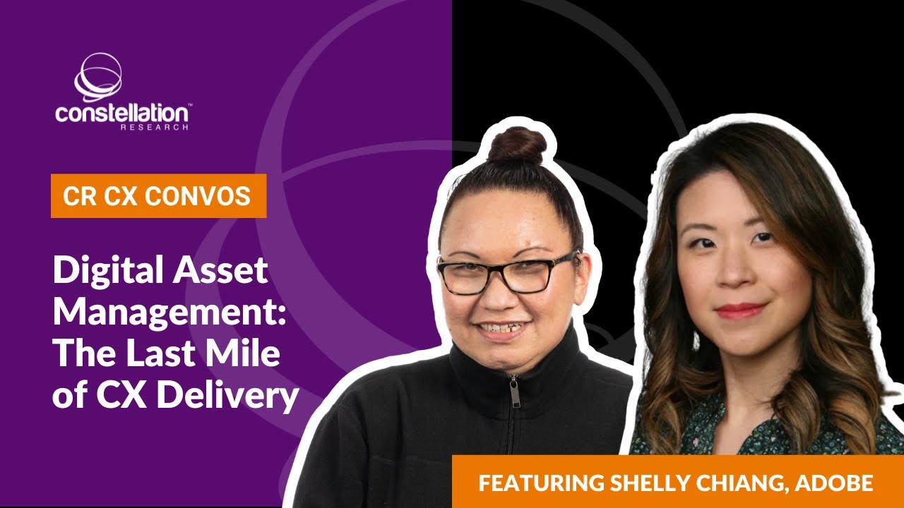 Digital Asset Management: The Last Mile Of CX Delivery