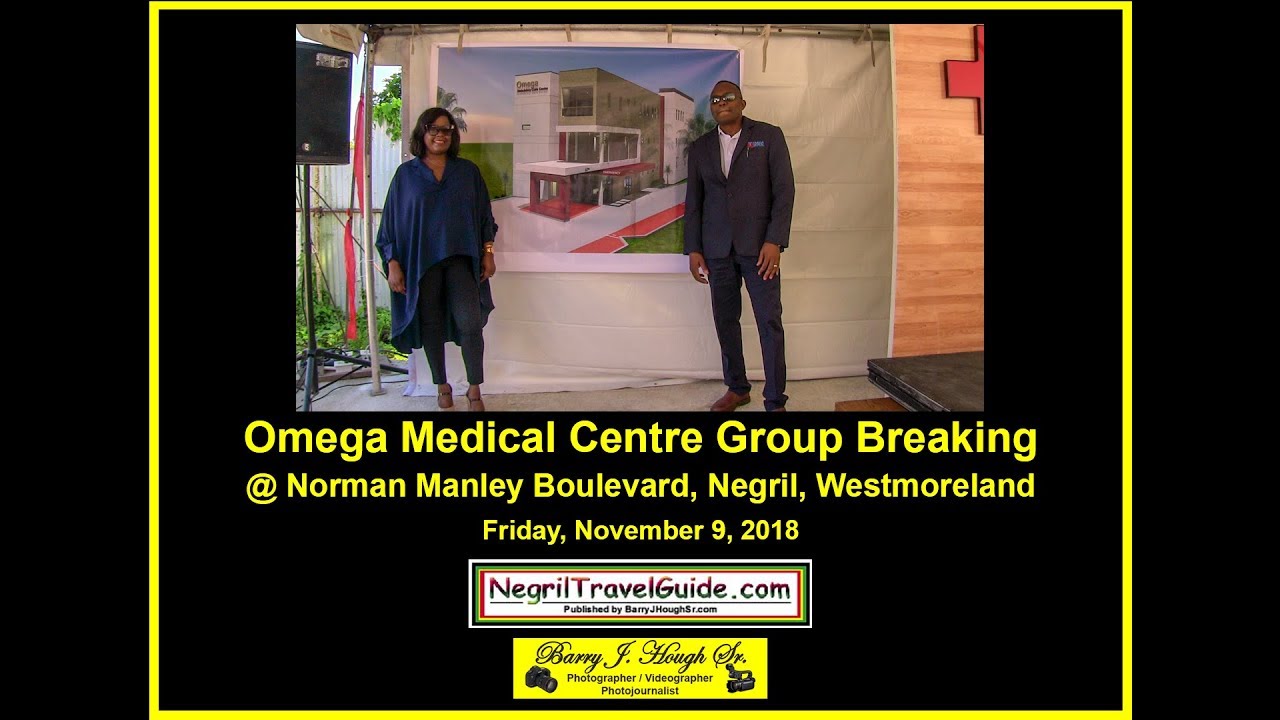 Omega Medical Centre Ground Breaking @ Negril, November 9, 2018