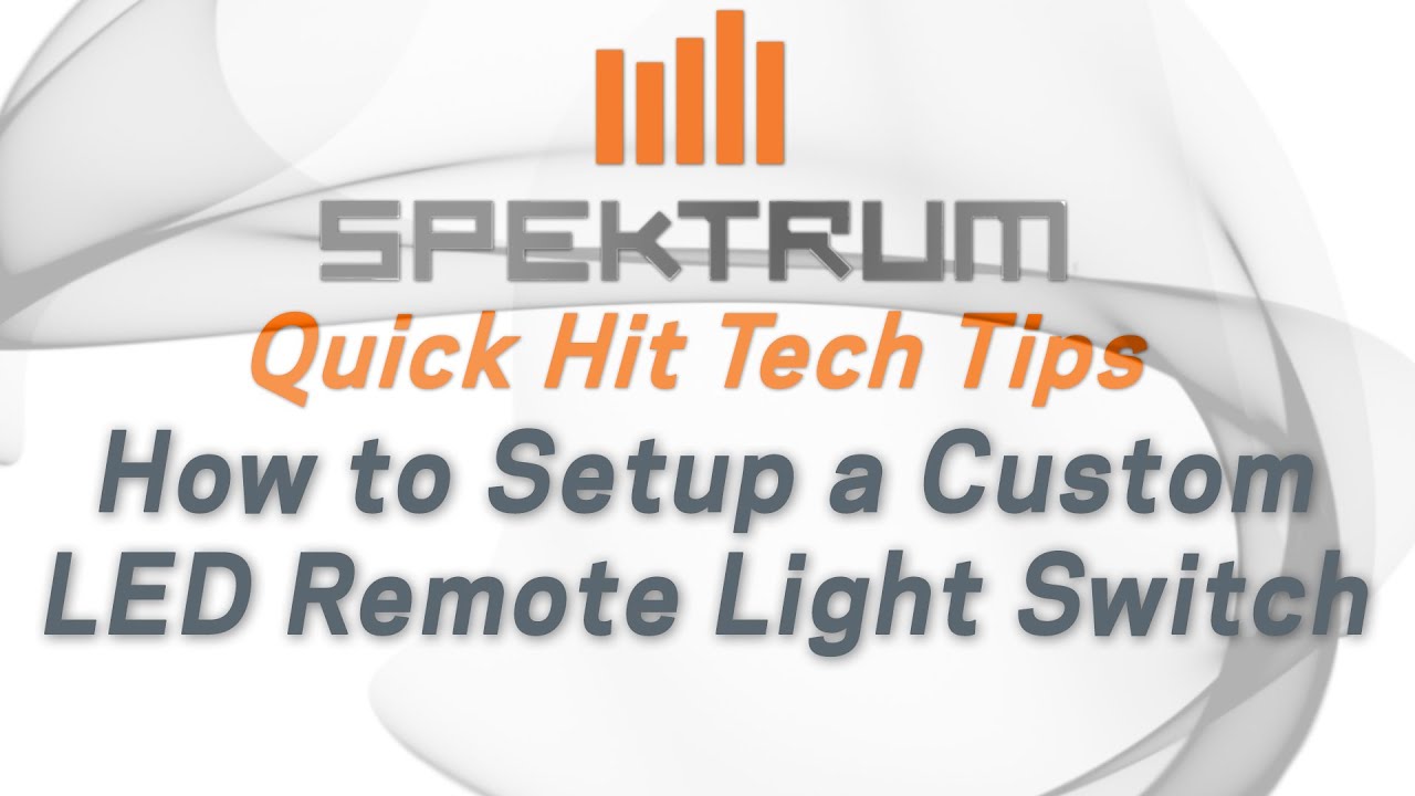 Spektrum Quick Hit Tech Tips - How to Setup a Custom LED Remote Light Switch for Surface