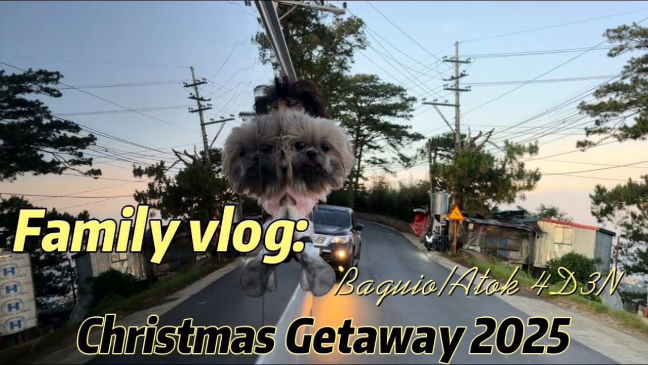 Our Family Christmas Getaway 2025 (Baguio / Atok)