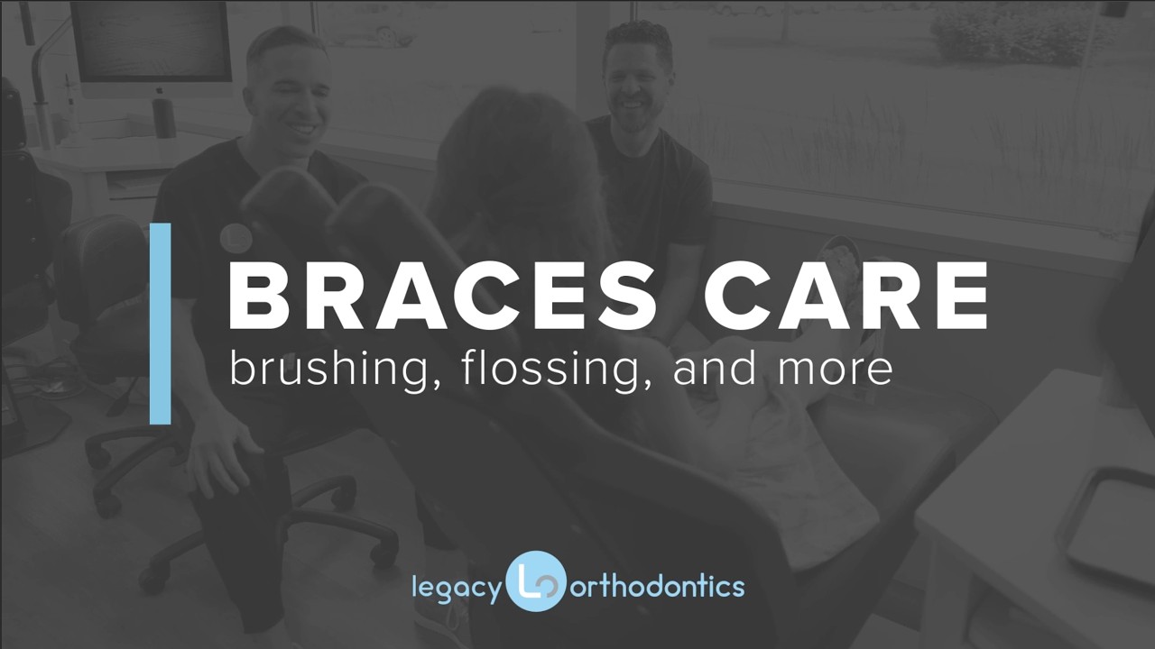 Legacy Orthodontics | Brushing and Flossing