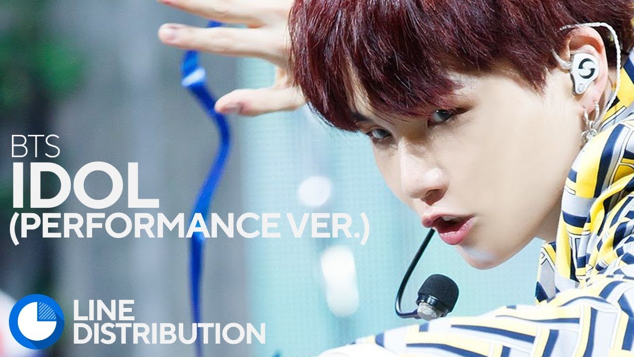 BTS - IDOL (Performance Ver.) (Line Distribution)