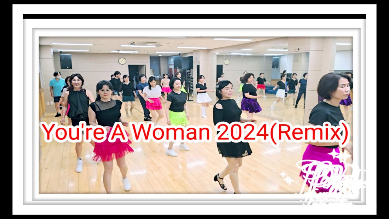 You're A Woman 2024 (Typhoon Remix)-Improver(사)한국라인댄스협회-남양주지회(Demo & Count)