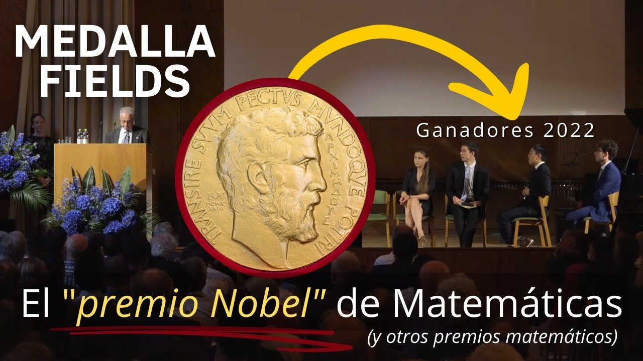La Medalla Fields y otros premios matemáticos.