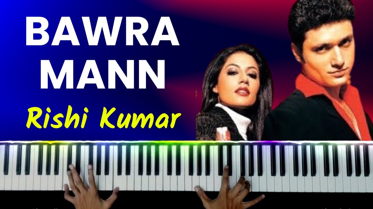 Bawra Mann Piano Cover | Instrumental | Karaoke | Ringtone | Notes | Chords | Hindi Song Keyboard