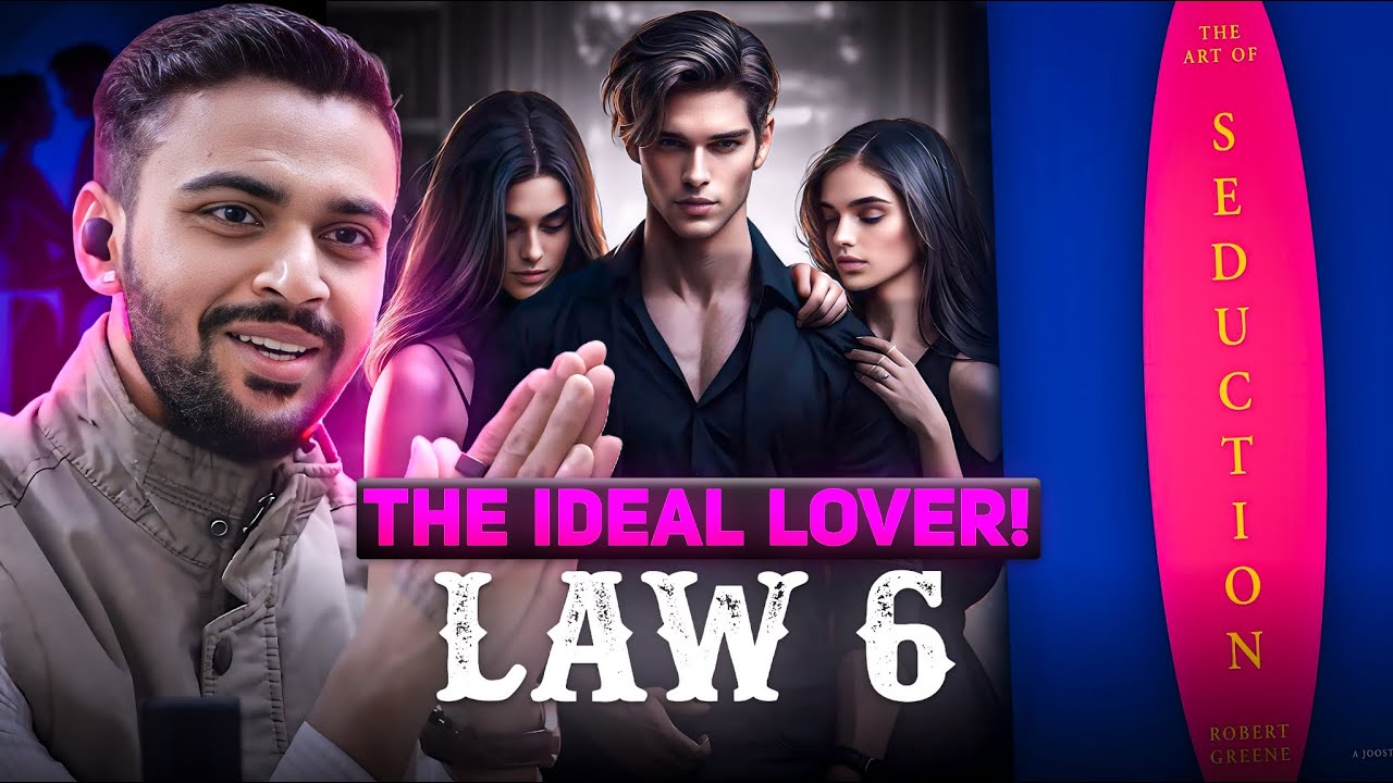6th Law Of Seduction🔥| Which Type of Seducer You Are?(Part-3) The Ideal Lover | 27 Laws Of Seduction