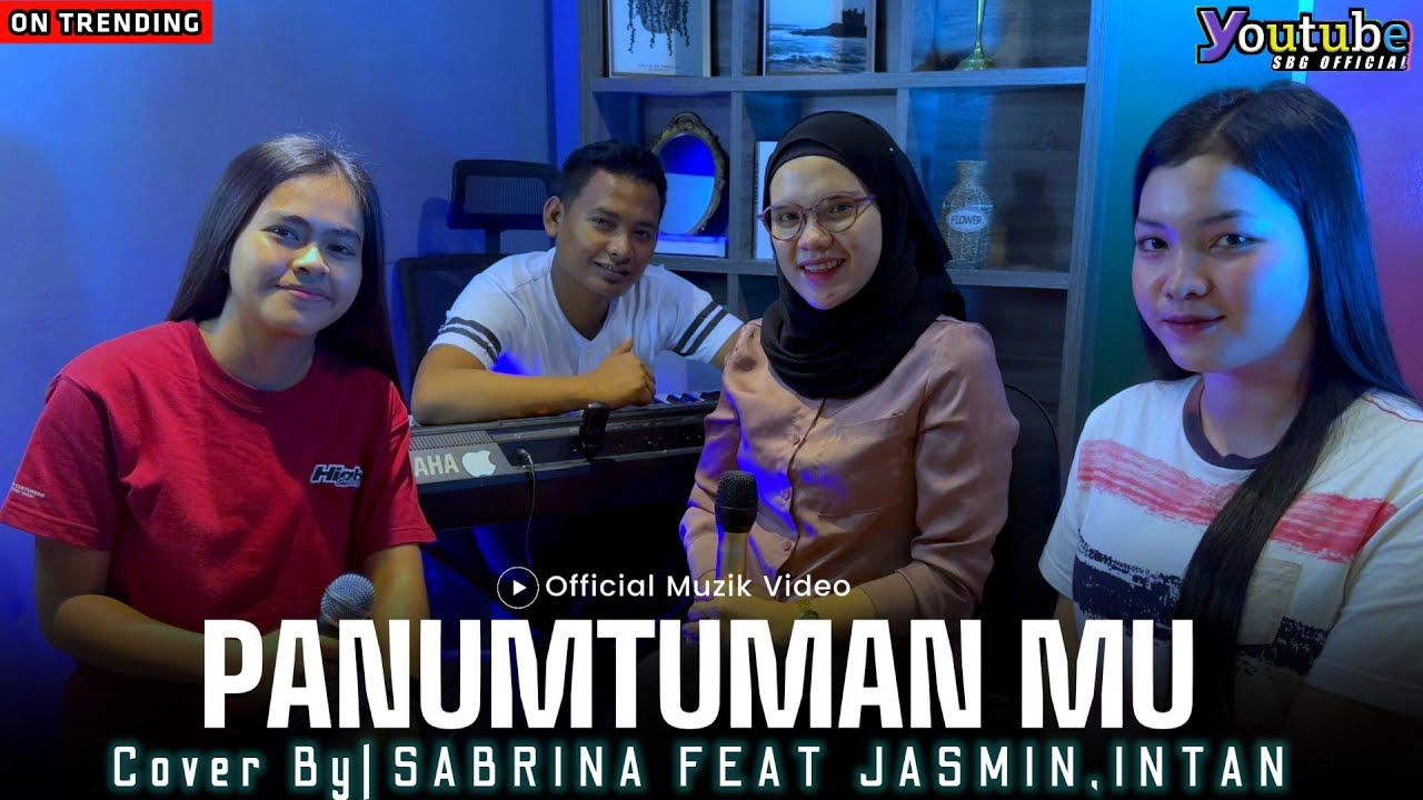 PANUMTUMAN MU | by SABRINA & INTAN, JASMIN (COVER)