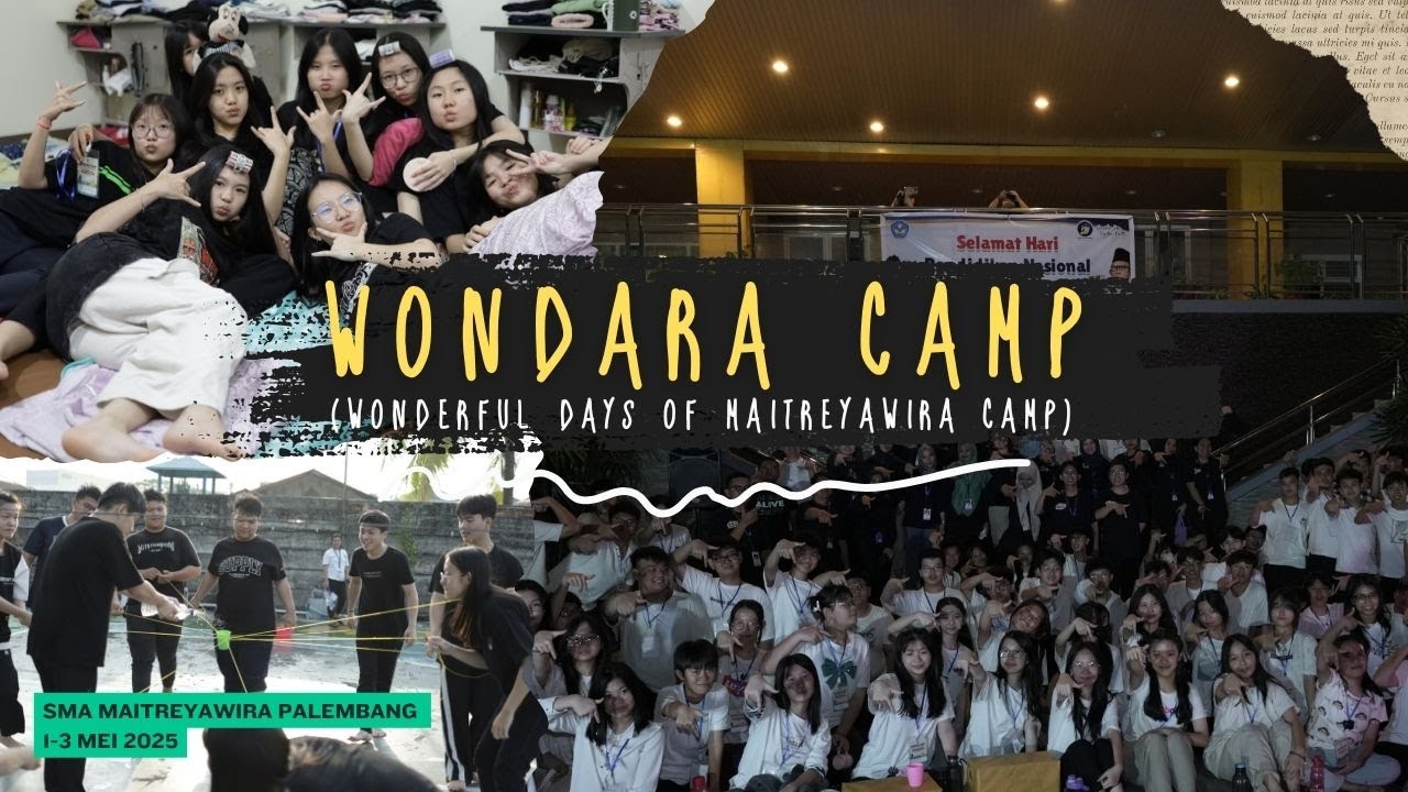 Wondara Camp 2025 - SMA Maitreyawira Palembang
