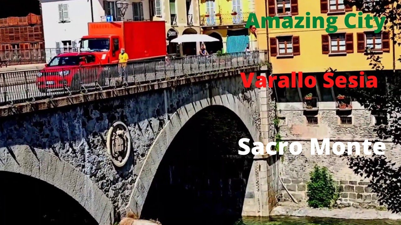 Amazing City Varallo Sesia |  Sacro Monte  | City Of  Turismo Ali Official IT