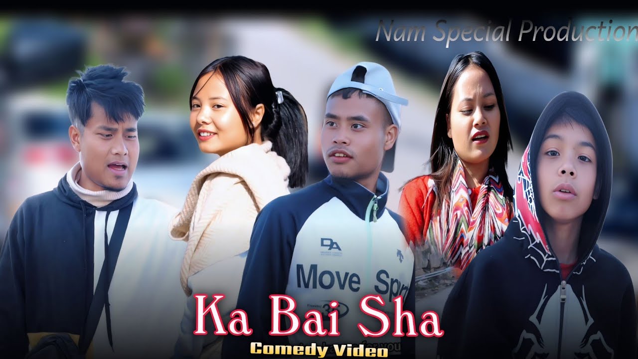 Ka Bai Sha ▪︎ Comedy Video ▪︎ Nam Special Production 
