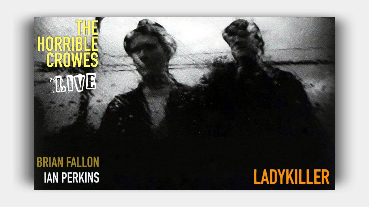 The Horrible Crowes - Ladykiller  ( Lyrics On Screen )