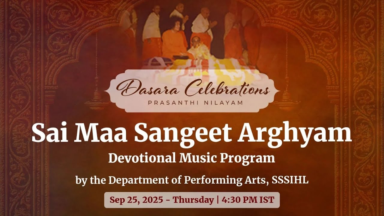 Sai Maa Sangeet Arghyam | Music program by Dept of Performing Arts | SSSIHL| Sept 25, 2025 | Evening