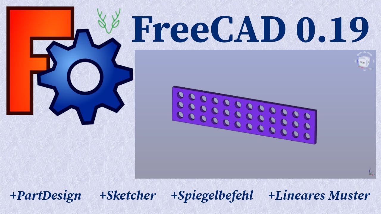 FreeCAD 0.19 Tipps | Lineares Muster | Spiegelbefehl | PartDesign | Sketcher