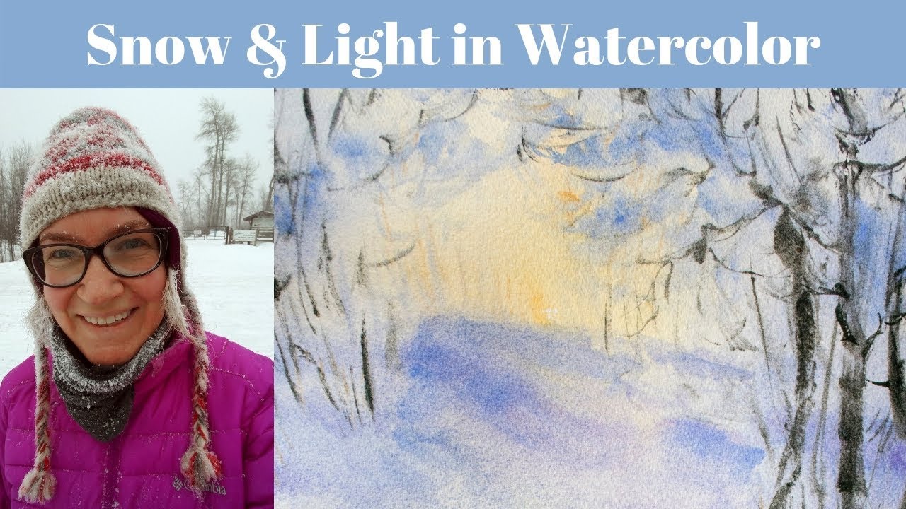 Use Nature as Your Inspiration! Painting Light & Snow in Watercolor