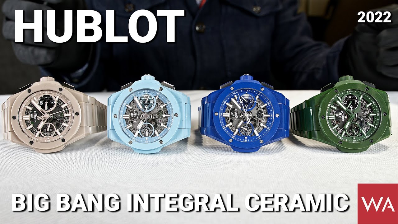 HUBLOT Big Bang Integral Ceramic. Blue Indigo, Sky Blue, Sand Beige, Jungle Green.