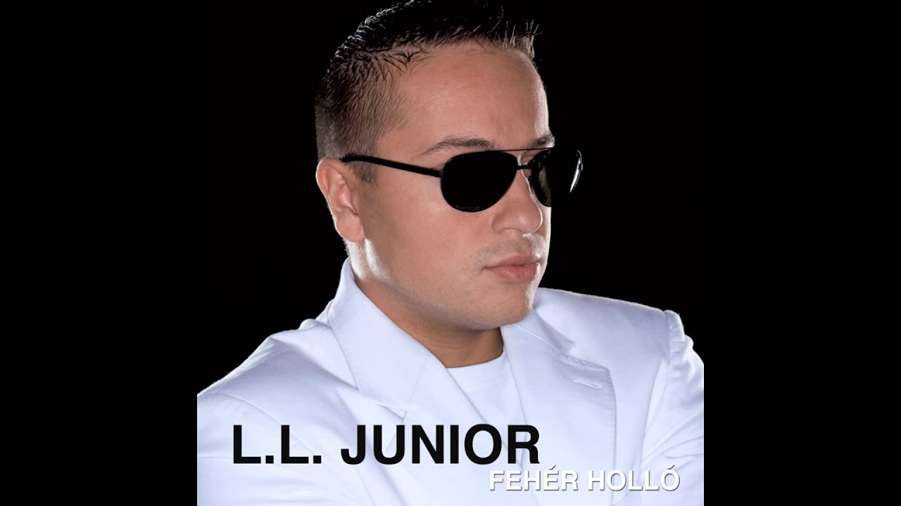 L.L. Junior - Akarom hogy &eacute;rezd (