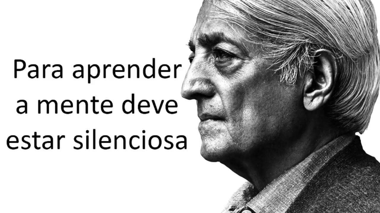 Para Aprender a Mente Deve Estar Silênciosa