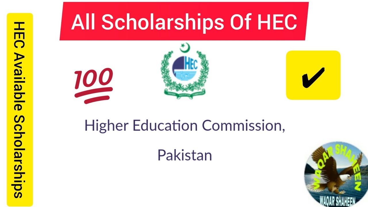 All Scholarships Of HEC/ How to Check HEC Scholarships /Types Of HEC Scholarships/WAQAR SHAHEEN