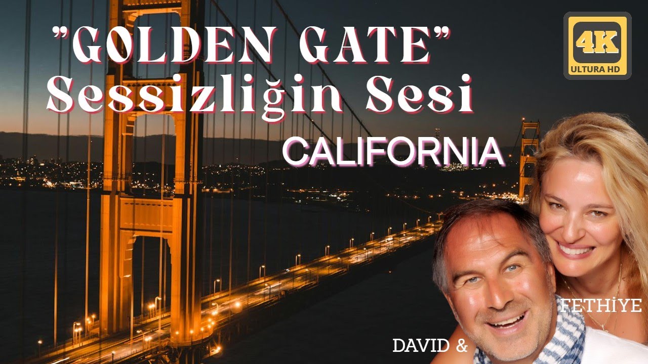 GOLDEN GATE BRIDGE CALIFORNIA: Sessizliğin Sesi CC: ENGLISH & SPANISH