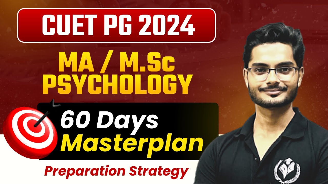 CUET PG 2024 MA/MSc Psychology Preparation |60 Days to Crack CUET MA Psychology 2024|MA Psychology