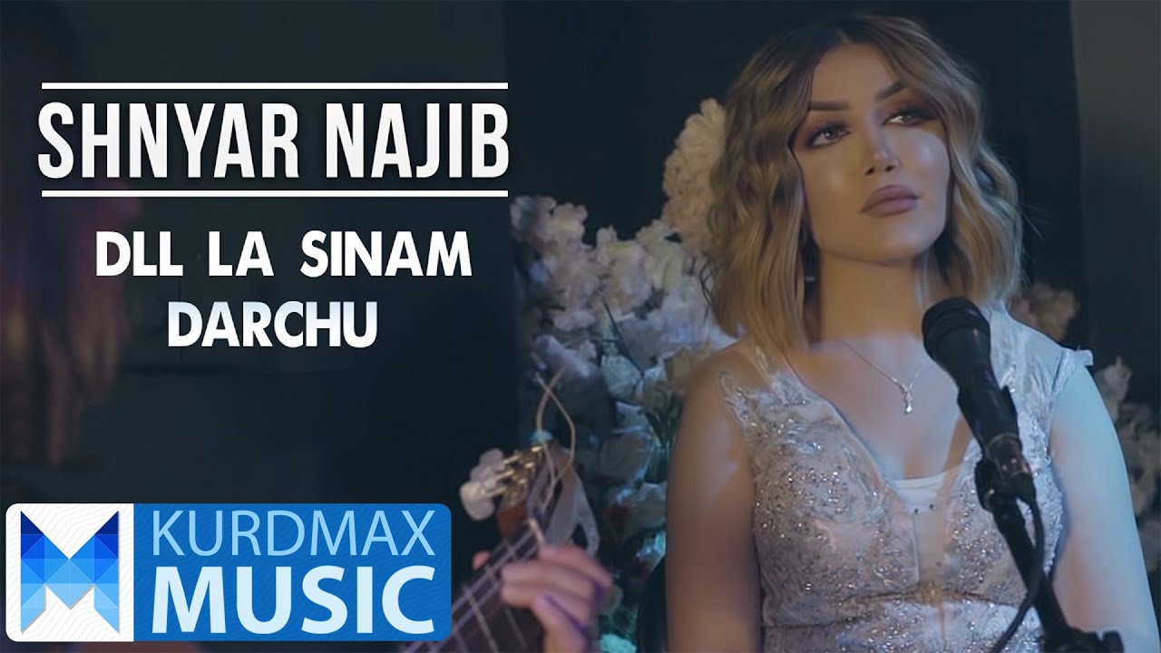 Shnyar Najib - Dll La Sinam Darchu