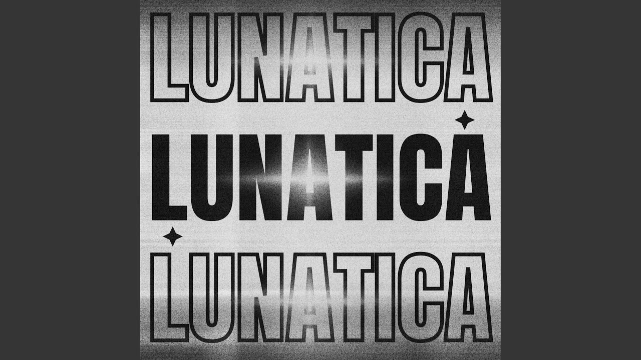 LUNATICA