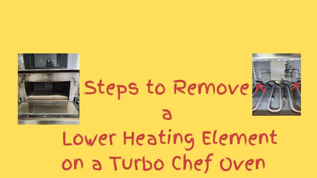 Steps to Remove a Lower Heating Element on a Turbo Chef Oven
