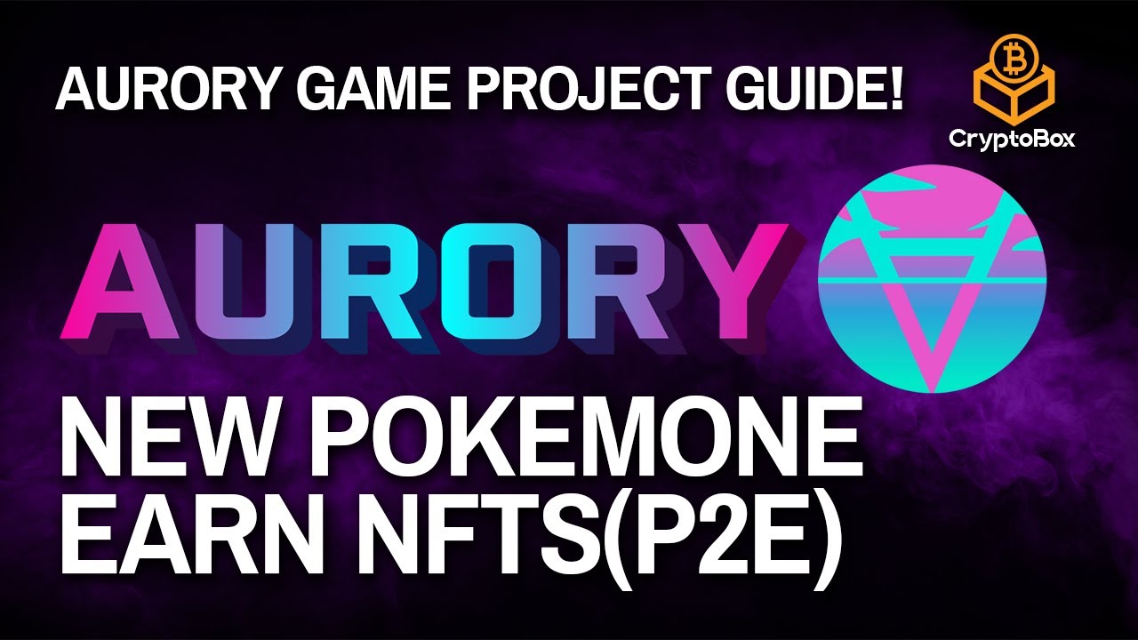 AURORY NEW POKEMON LIKE PROJECT | Earn NFTs with their Upcoming Play to Earn Game, Aurory NFT Game!