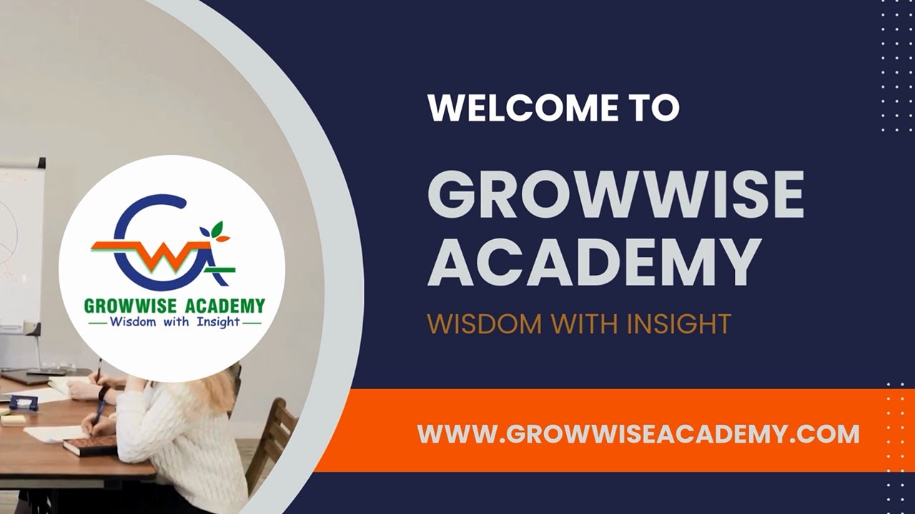Growwise Academy - We are your partners in making your life better each day