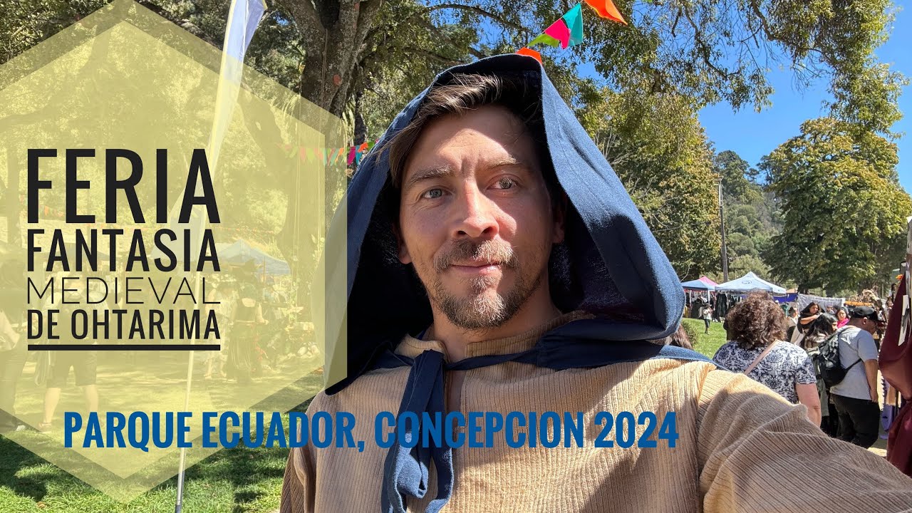 Feria de Fantasia Medieval Ohtarima XV Concepción Chile 🧙🏻‍♂️🍀