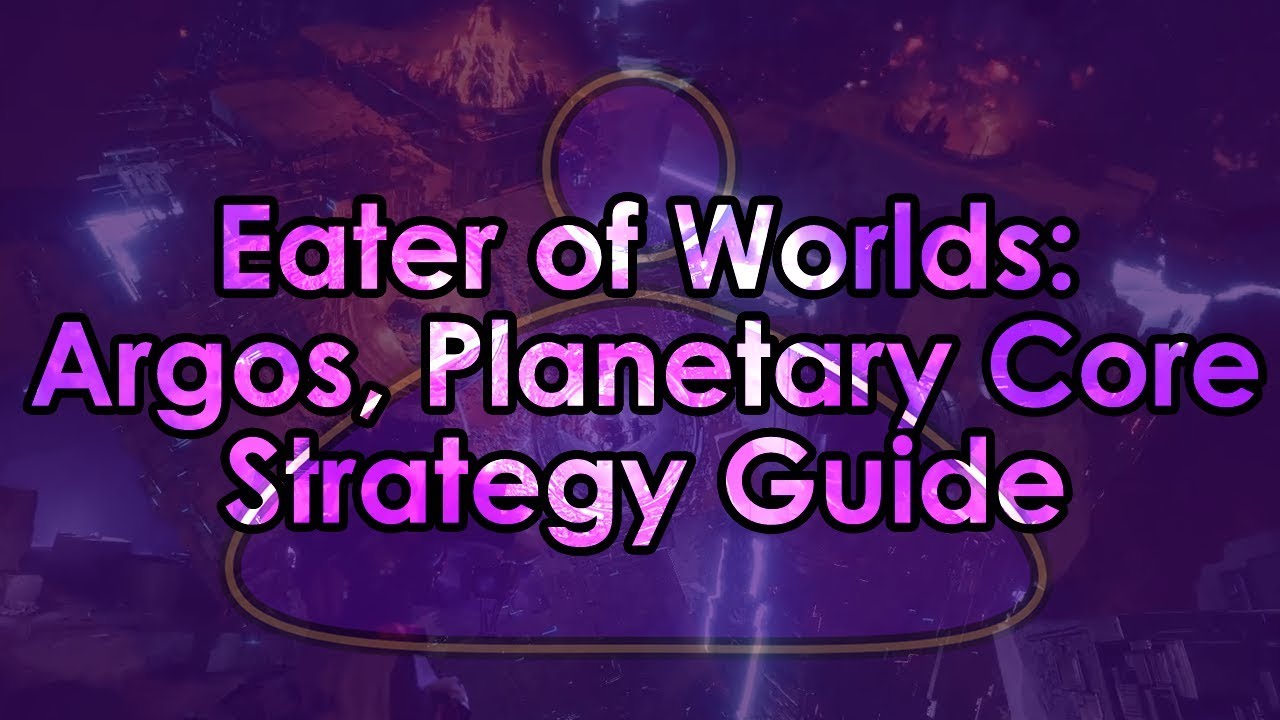 Destiny 2: Eater of Worlds Raid Lair - Argos, Planetary Core Strategy Guide