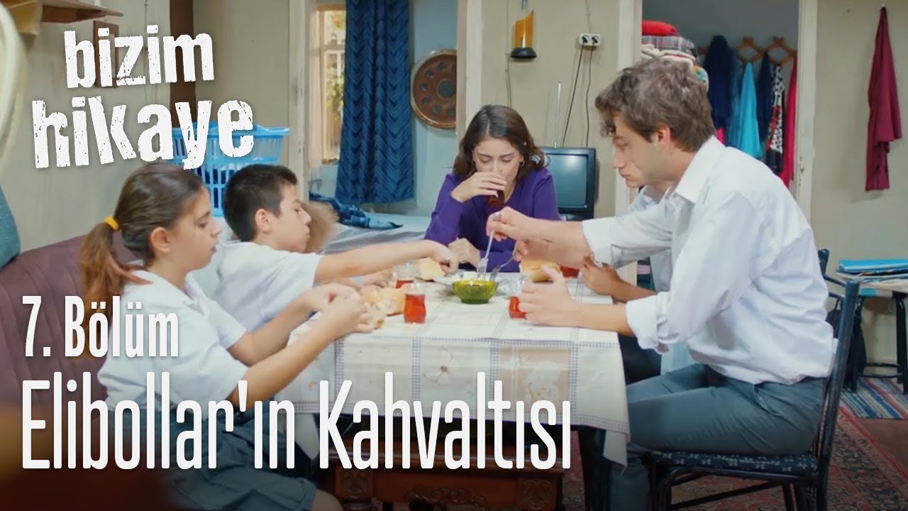 Elibollar'ın kahvaltısı - Bizim Hikaye 7. B&ouml;l&uuml;m