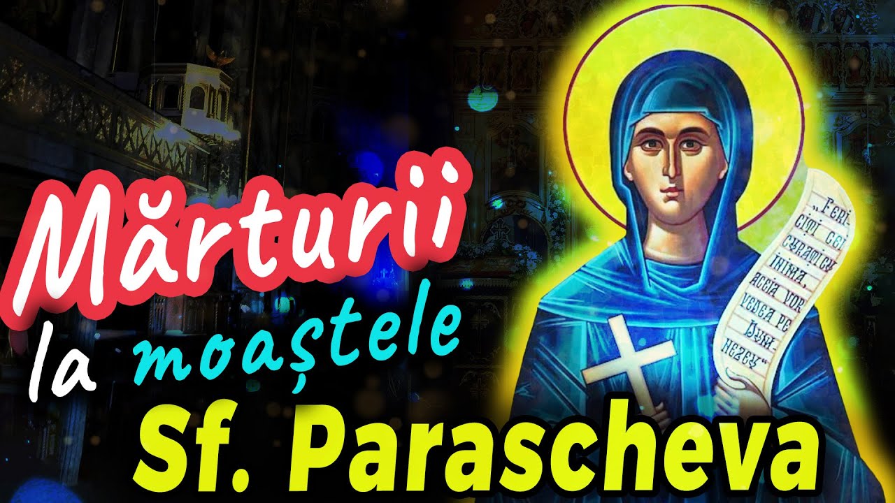 Minuni cutremurătoare la moaștele Sfintei Parascheva de la Iași | Mărturii minunate