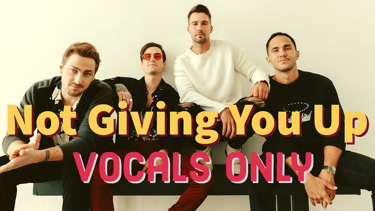 Big Time Rush Not Giving You Up | Vocals Only