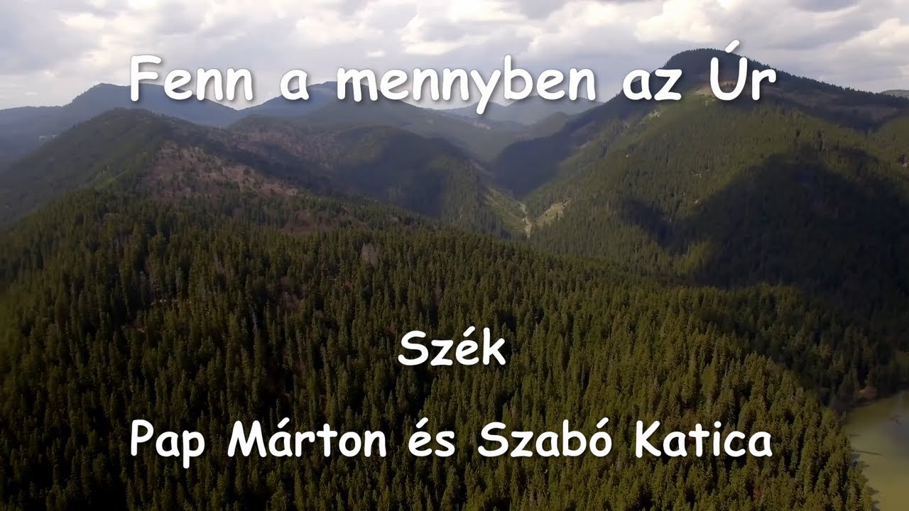 Fenn a mennyben az Úr