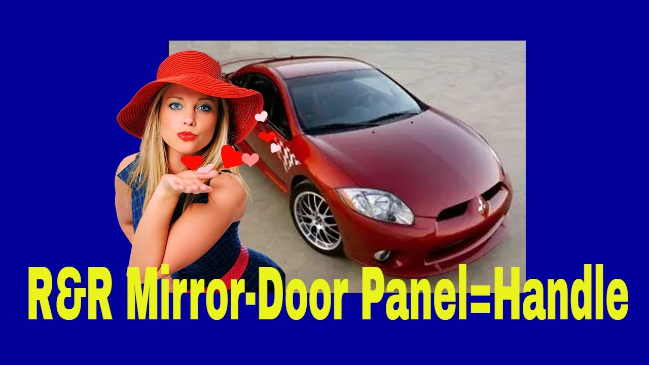 How to replace Mitsubishi Eclipse, Power Mirror ,Door Handle , Door Panel