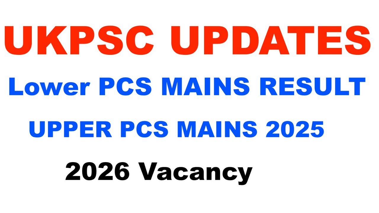 UKPSC Updates || UKPCS 2026 || UKPCS 2025 Mains || UK Lower PCS Result ||  #ukpcs2026 #ukpcsmains 