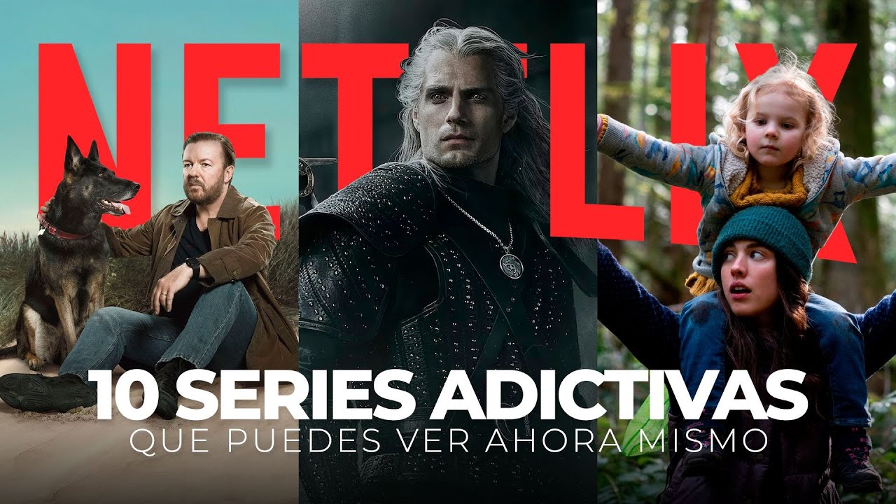 10 SERIES m&aacute;s ADICTIVAS DE NETFLIX! ||QUE PUEDES VER AHORA