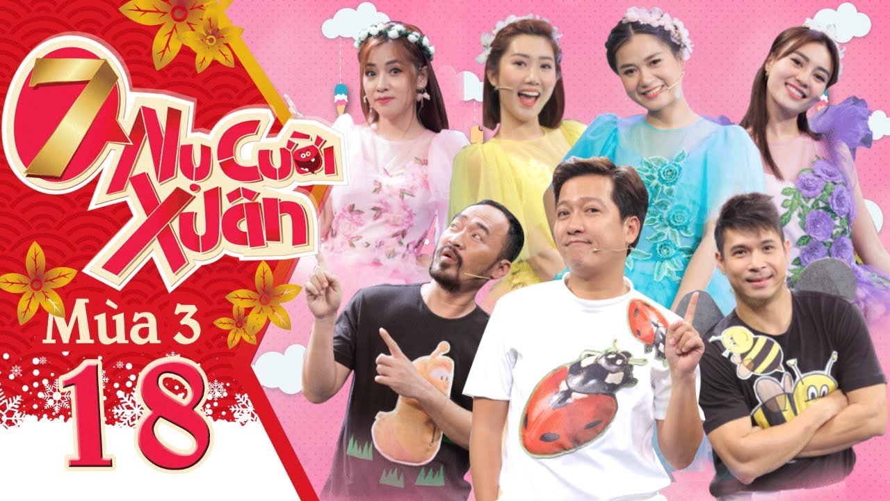 7 Nụ Cười Xuân | Mùa 3-Tập 18: Lan Ngọc, Puka dùng 